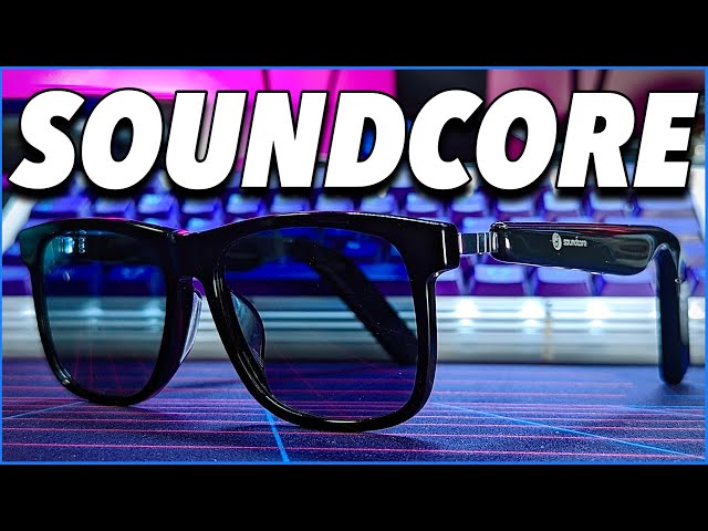 Soundcore Frames after 30 Days!