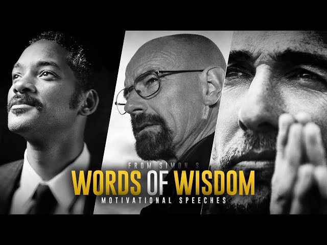 WORDS OF WISDOM | Motivational Speeches (HD)