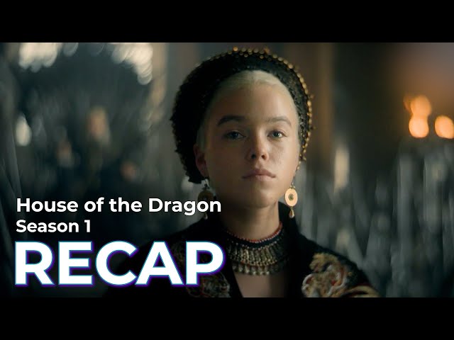 House of the Dragon RECAP: Season 1