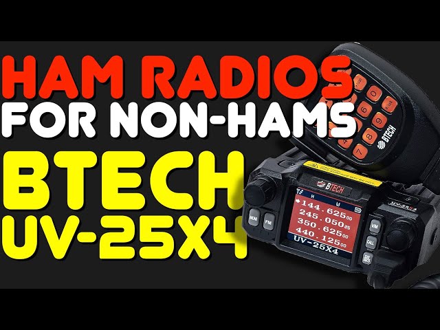 Ham Radios For Non-Hams - BTech UV-25X4 Ham Radio SHTF & Survival Radio For World War 3 & WW3 Prep
