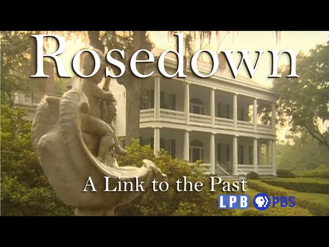 Rosedown: A Link to the Past | 2010