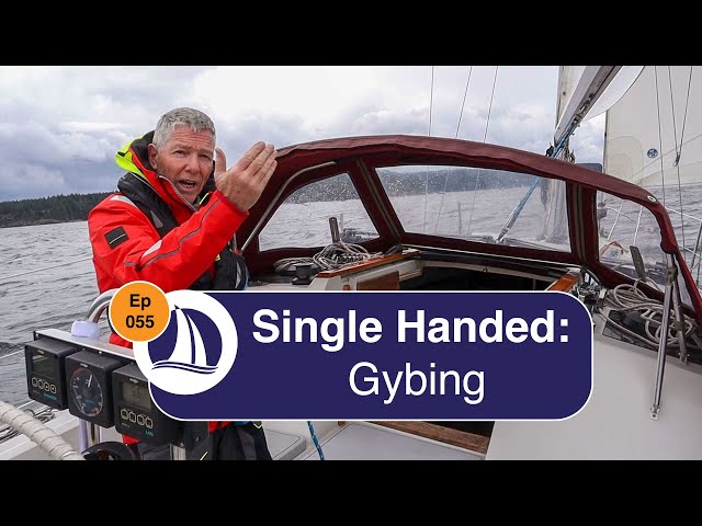 Ep 55: Gybing Single Handed