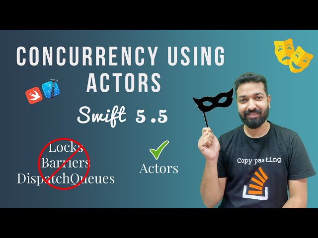Concurrency using Actors | Swift 5.5 | Async/Await | Data Race