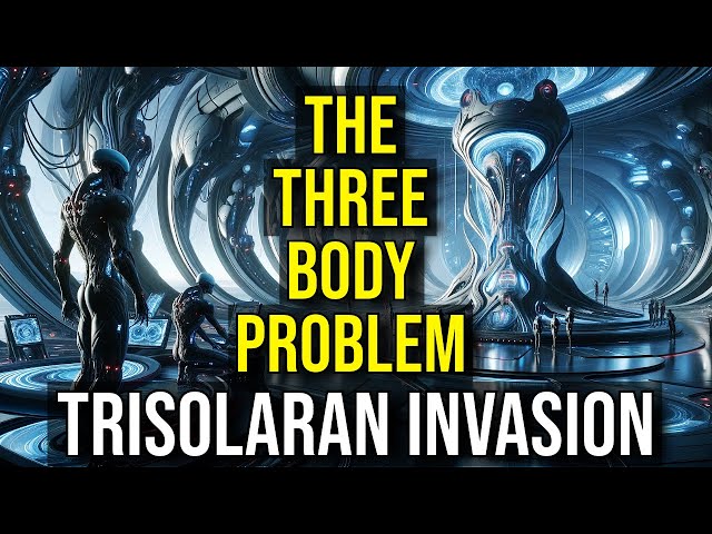 THE THREE-BODY PROBLEM (Trisolaran Invasion, Lore + Entire Book Series) EXPLAINED