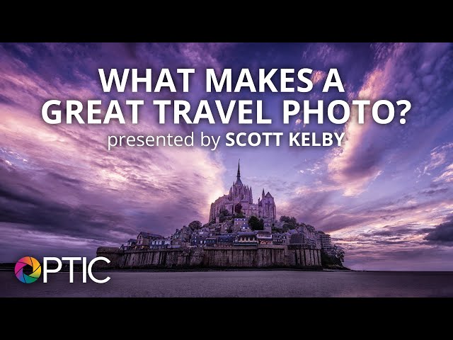 Scott Kelby: What Makes a Great Travel Photo? | #BHOPTIC