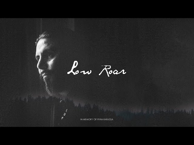 Low Roar - Mix (Pt.2)