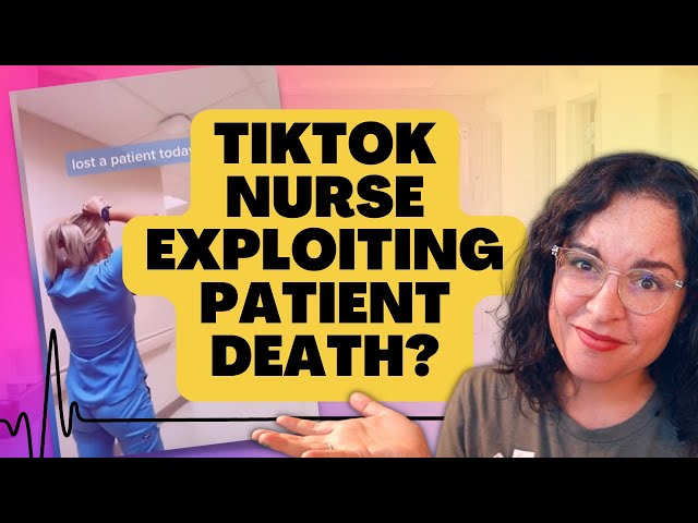 The Reality for Nurses After Patient Death - Was this TikTok Nurse Dramatic or Realistic?