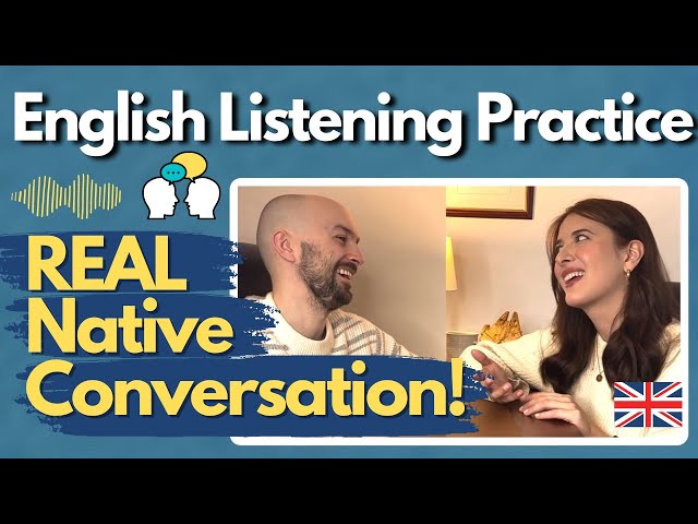 English Listening Practice #1 -  Real Native Conversation (B2-C1)