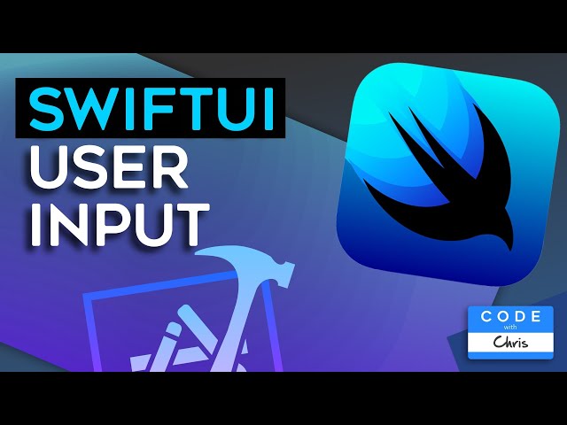 SwiftUI - How To Handle User Input Tutorial