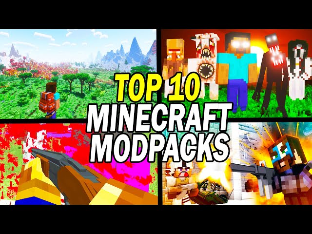 Top 10 BEST Minecraft Modpacks 2024