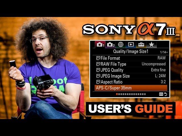 Sony a7 III User’s Guide
