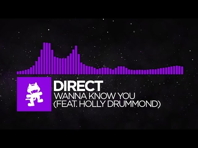 [Dubstep] - Direct - Wanna Know You (ft. Holly Drummond) [Monstercat EP Release]