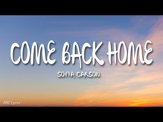 Sofia Carson - Come Back Home (From "Purple Hearts")