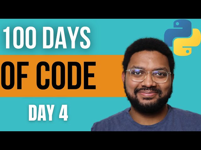 100 Days Of Code With Python: Day 4