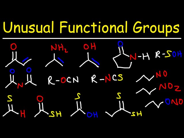 Unusual Functional Groups - Organic Chemistry