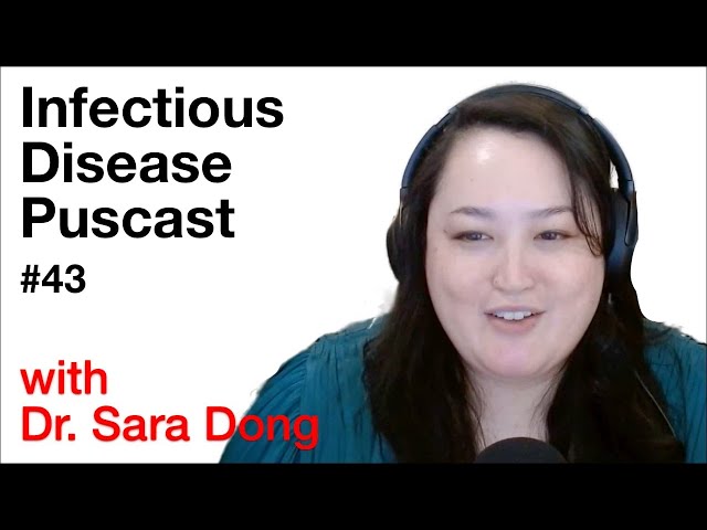 Infectious Disease Puscast #43