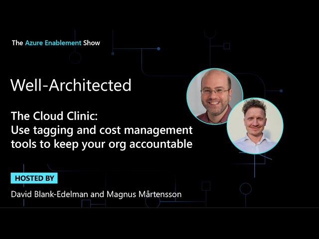 The Cloud Clinic: Use tagging and cost management tools to keep your org accountable