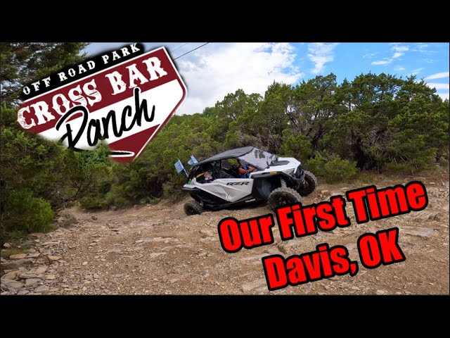 CrossBar Ranch Off Road Park in Davis, Oklahoma.  Camping and riding for the first time.