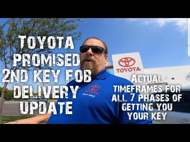 Toyota 2nd Key Fob update. When will you get your key?