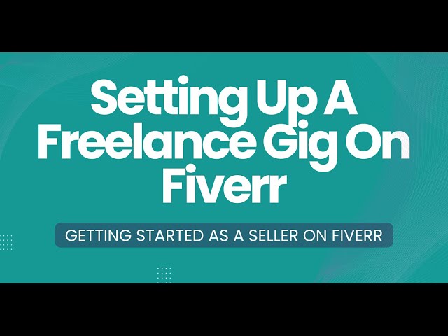 Video #35 - Setting Up A Fiverr Freelance Gig