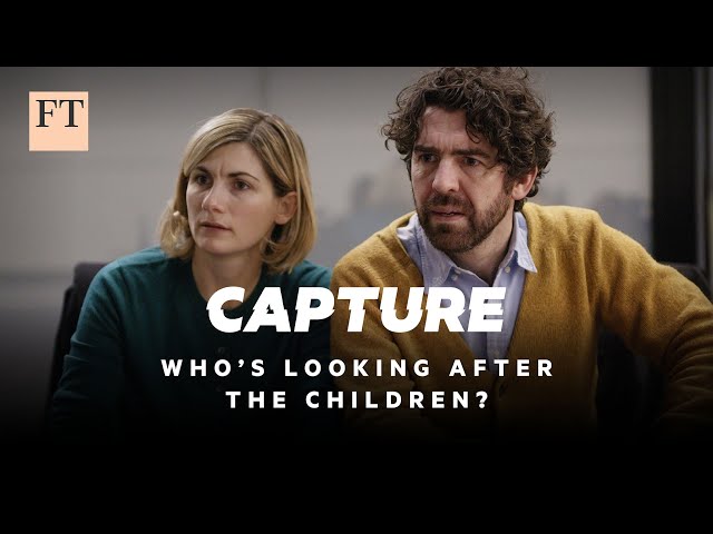 Capture, who's looking after the children? | FT Film Standpoint