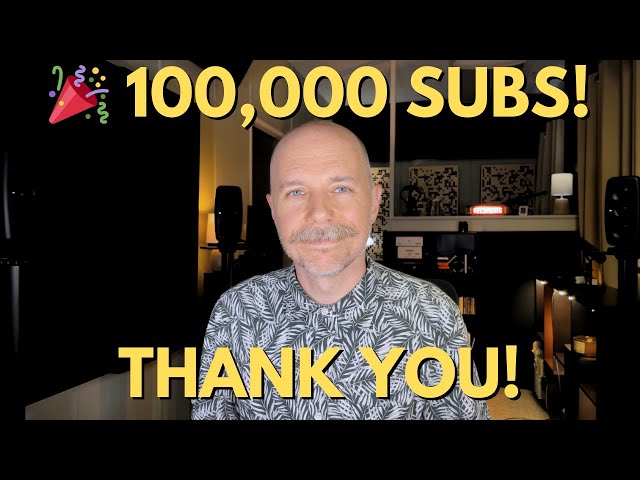 100,000 Subscribers - Thank You!