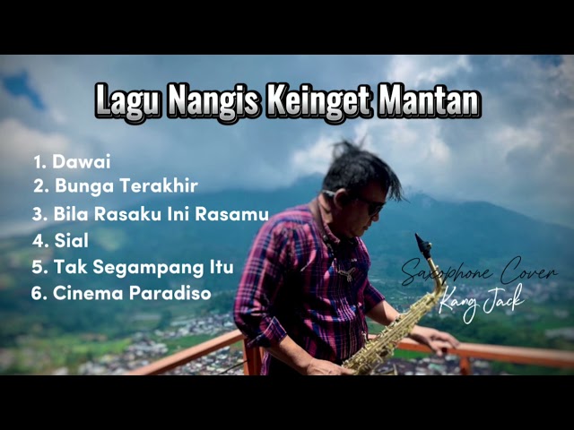 Lagu Nangis Keinget Mantan - Saxophone Cover | by @Kangjack29