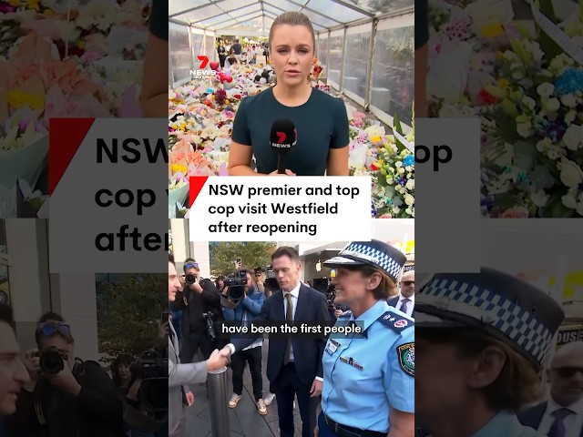 NSW premier and top cop visit Westfield after reopening