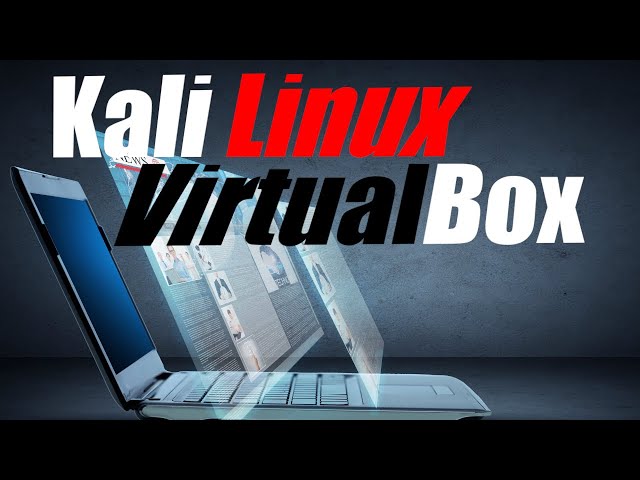 Kali Linux 2022.4 and VirtualBox Installation | Complete Walk through