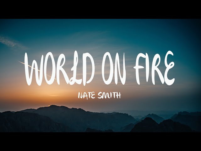 Nate Smith - World on Fire (Mix Lyrics)