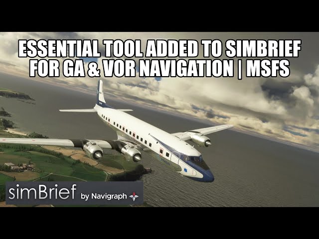 Must Have Tool Added to Simbrief - GA Flight Planning & DC-6 Navigation | MSFS