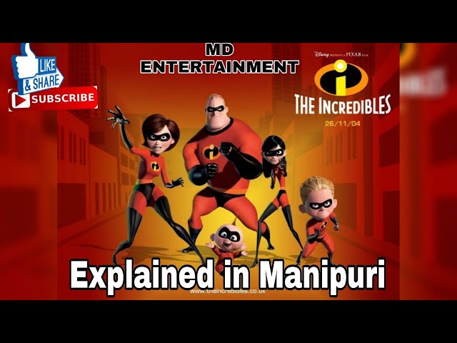 The Incredibles|| Explained in Manipuri