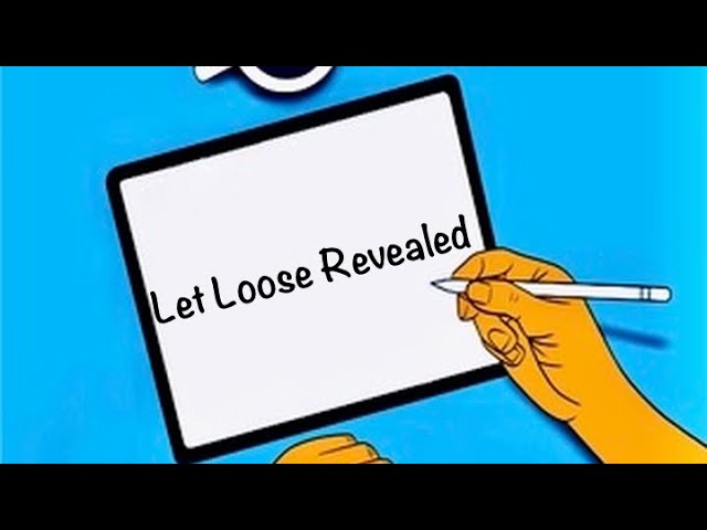 Let Loose Revealed