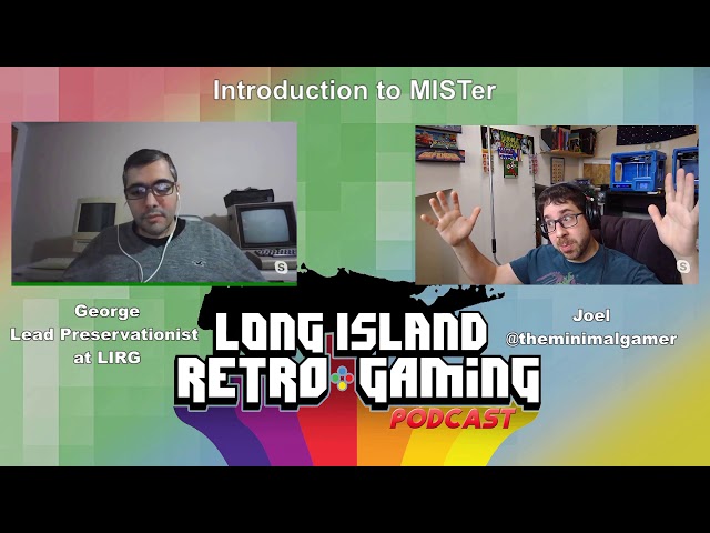 Introduction to MISTer - LIRG Podcast Episode 8