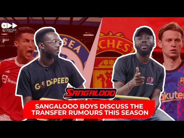 Sangalooo boys discuss the transfer rumours this season