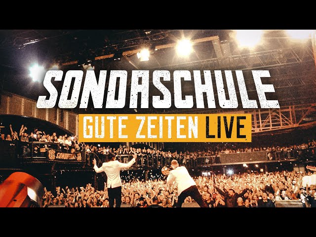 SONDASCHULE - Gute Zeiten - Live (Offizielles Video)