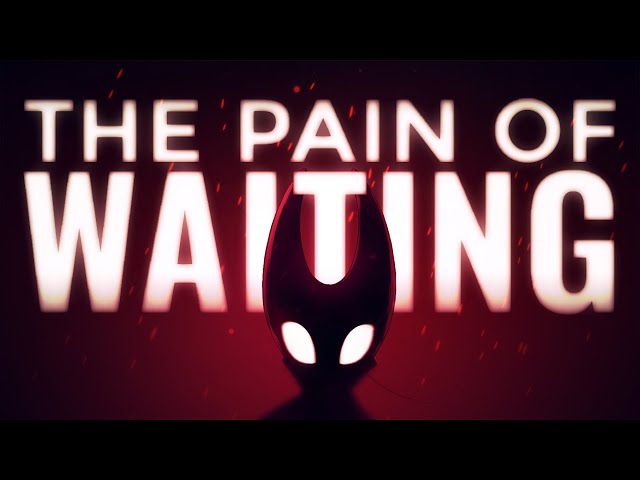 The Pain of Waiting For Games