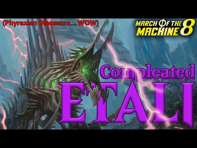 They have a Phyrexian DINOSAUR?? (New Etali Card) | March Of The Machine Lore