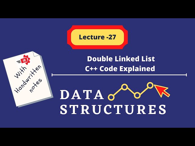 Double Linked List - C++ Code Explained - Lecture 27 Urdu/Hindi