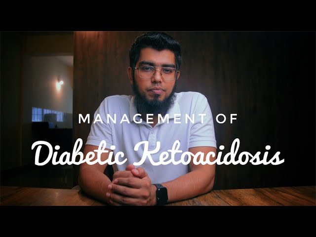 Management of Diabetic Ketoacidosis (DKA) Made Easy