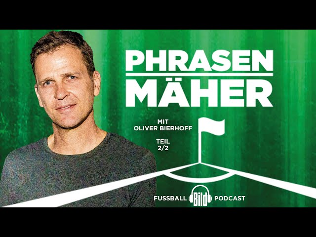 Phrasenmäher #68 | Oliver Bierhoff 2/2 | BILD Podcasts