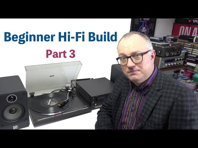 Beginner Budget Hi-Fi Build: Part 3