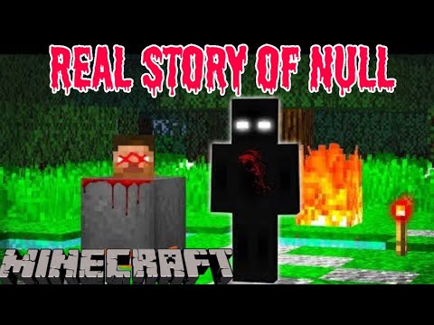 Real story of Null in minecraft !!!!