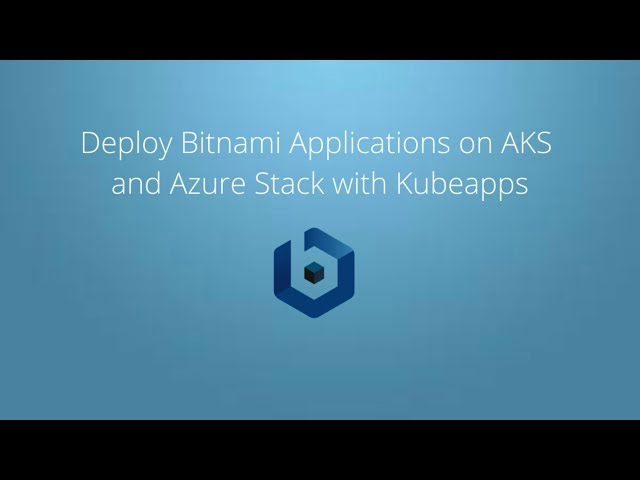 Deploy Bitnami Applications on AKS and Azure Stack with Kubeapps