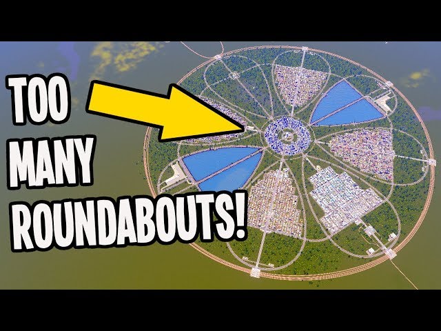 Is this the City with TOO MANY Roundabouts in Cities Skylines?