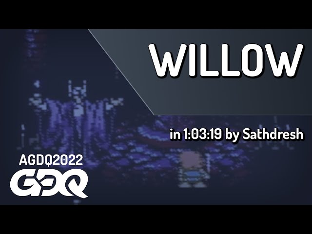 Willow by Sathdresh in 1:03:19 - AGDQ 2022 Online