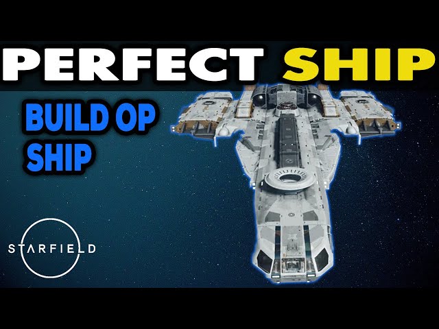 Starfield Build Most Powerful Ship - How To Build Perfect Ship of Any Class