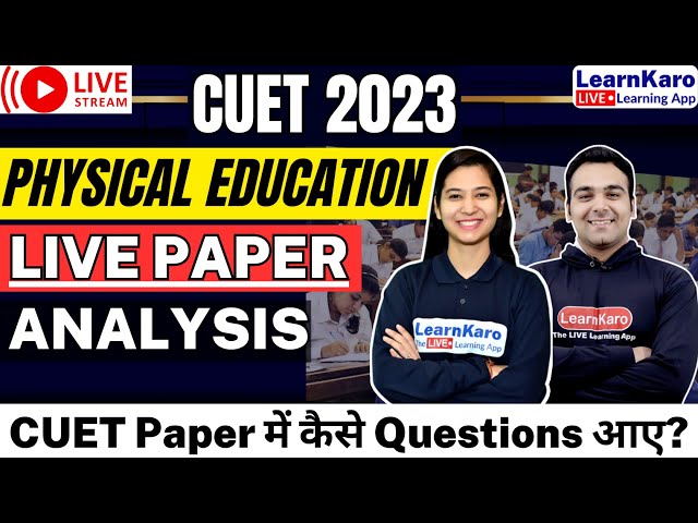 🔴 CUET Physical Education Domain | Paper Difficulty & Analysis | CUET 2023