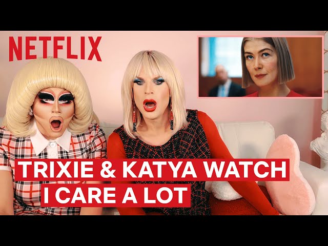 Drag Queens Trixie Mattel & Katya React to I Care A Lot | I Like to Watch | Netflix