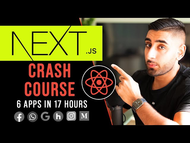 NEXT.JS Crash Course for Beginners - Build 6 Apps in 17 Hours (SSR, Auth, Full-Stack + More) [2023]
